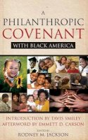 Rodney Jackson - Philanthropic Covenant with Black America - 9780470397923 - V9780470397923