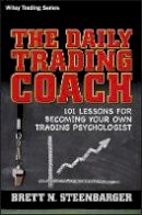 Brett N. Steenbarger - The Daily Trading Coach - 9780470398562 - V9780470398562