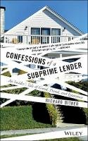 Richard Bitner - Confessions of a Subprime Lender: An Insider´s Tale of Greed, Fraud, and Ignorance - 9780470402191 - V9780470402191