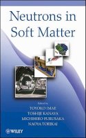 Tokoyo Imae - Neutrons in Soft Matter - 9780470402528 - V9780470402528