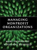 Mary Tschirhart - Managing Nonprofit Organizations - 9780470402993 - V9780470402993