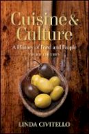 Linda Civitello - Cuisine and Culture: A History of Food and People - 9780470403716 - V9780470403716