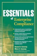 Susan D. Conway - Essentials of Enterprise Compliance - 9780470404768 - V9780470404768