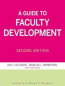 Kayj Gillespie - A Guide to Faculty Development - 9780470405574 - V9780470405574