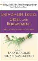Sara Honn Qualls - End-of-Life Issues, Grief, and Bereavement: What Clinicians Need to Know - 9780470406939 - V9780470406939