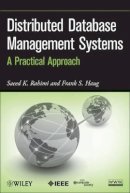 Saeed K. Rahimi - Distributed Database Management Systems: A Practical Approach - 9780470407455 - V9780470407455