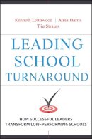 Kenneth Leithwood - Leading School Turnaround: How Successful Leaders Transform Low-Performing Schools - 9780470407660 - V9780470407660