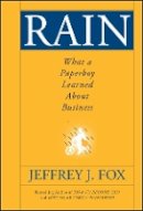 Jeffrey J. Fox - Rain: What a Paperboy Learned About Business - 9780470408537 - V9780470408537