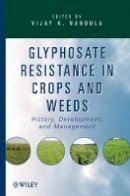 Vijay K. Nandula - Glyphosate Resistance in Crops and Weeds: History, Development, and Management - 9780470410318 - V9780470410318