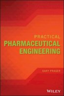 Gary Prager - Practical Pharmaceutical Engineering - 9780470410325 - V9780470410325