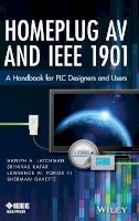 Haniph A. Latchman - Homeplug AV and IEEE 1901: A Handbook for PLC Designers and Users - 9780470410738 - V9780470410738