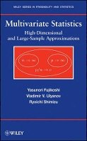 Yasunori Fujikoshi - Multivariate Statistics: High-Dimensional and Large-Sample Approximations - 9780470411698 - V9780470411698