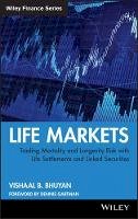 Vishaal B. Bhuyan - Life Markets: Trading Mortality and Longevity Risk with Life Settlements and Linked Securities - 9780470412343 - V9780470412343