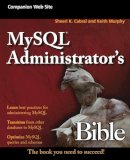 Sheeri K. Cabral - MySQL Administrator´s Bible - 9780470416914 - V9780470416914