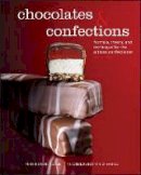 Greweling, Peter P.; The Culinary Institute of America (CIA) - Chocolates and Confections - 9780470424414 - V9780470424414