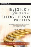 Sean D. Casterline - Investor´s Passport to Hedge Fund Profits: Unique Investment Strategies for Today´s Global Capital Markets - 9780470427446 - V9780470427446