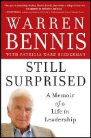 Warren Bennis - Still Surprised: A Memoir of a Life in Leadership - 9780470432389 - V9780470432389