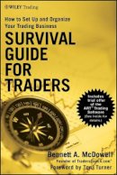 Bennett A. Mcdowell - Survival Guide for Traders: How to Set Up and Organize Your Trading Business - 9780470436424 - V9780470436424