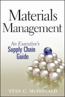 Stan C. Mcdonald - Materials Management: An Executive´s Supply Chain Guide - 9780470437575 - V9780470437575