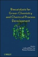 Junhua Tao - Biocatalysis for Green Chemistry and Chemical Process Development - 9780470437780 - V9780470437780