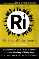 Steve Saccone - Relational Intelligence: How Leaders Can Expand Their Influence Through a New Way of Being Smart - 9780470438695 - V9780470438695