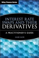 Amir Sadr - Interest Rate Swaps and Their Derivatives: A Practitioner´s Guide - 9780470443941 - V9780470443941