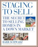 Barb Schwarz - Staging to Sell: The Secret to Selling Homes in a Down Market - 9780470447123 - V9780470447123