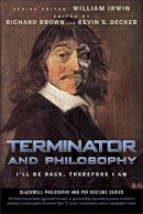 William Irwin - Terminator and Philosophy: I´ll Be Back, Therefore I Am - 9780470447987 - V9780470447987