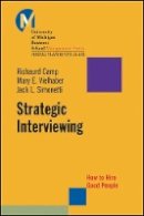 Richaurd Camp - Strategic Interviewing: How to Hire Good People - 9780470448250 - V9780470448250