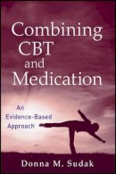 Donna M. Sudak - Combining CBT and Medication: An Evidence-Based Approach - 9780470448441 - V9780470448441