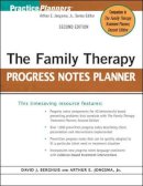 Jr. Arthur E. Jongsma - The Family Therapy Progress Notes Planner - 9780470448847 - V9780470448847
