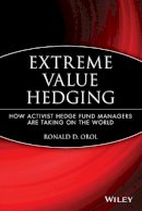 Ronald D. Orol - Extreme Value Hedging: How Activist Hedge Fund Managers Are Taking on the World - 9780470450246 - V9780470450246