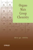 Kin-Ya Akiba - Organo Main Group Chemistry - 9780470450338 - V9780470450338