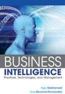 Rajiv Sabherwal - Business Intelligence: Practices, Technologies, and Management - 9780470461709 - V9780470461709