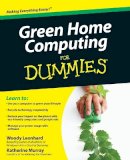 Woody Leonhard - Green Home Computing For Dummies - 9780470467459 - V9780470467459