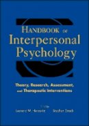 Leonard M Horowitz - Handbook of Interpersonal Psychology: Theory, Research, Assessment, and Therapeutic Interventions - 9780470471609 - V9780470471609