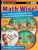 James L. Overholt - Math Wise! Over 100 Hands-On Activities that Promote Real Math Understanding, Grades K-8 - 9780470471999 - V9780470471999
