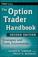 George Jabbour - The Option Trader Handbook: Strategies and Trade Adjustments - 9780470481615 - V9780470481615