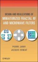 Pierre Jarry - Design and Realizations of Miniaturized Fractal Microwave and RF Filters - 9780470487815 - V9780470487815