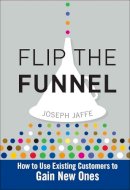 Jaffe, Joseph - Flip the Funnel - 9780470487853 - V9780470487853