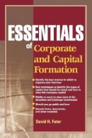 David H. Fater - Essentials of Corporate and Capital Formation - 9780470496565 - V9780470496565