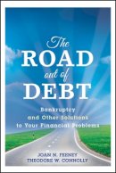 J. N. Feeney - The Road Out of Debt + Website: Bankruptcy and Other Solutions to Your Financial Problems - 9780470498866 - V9780470498866