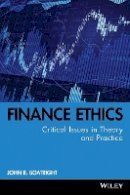 John R. Boatright - Finance Ethics: Critical Issues in Theory and Practice - 9780470499160 - V9780470499160