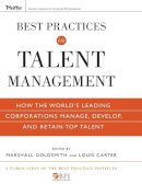 Marshall Goldsmith - Best Practices in Talent Management: How the World´s Leading Corporations Manage, Develop, and Retain Top Talent - 9780470499610 - V9780470499610