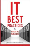 Janice M. Roehl-Anderson - IT Best Practices for Financial Managers - 9780470508282 - V9780470508282