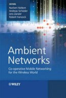Niebert - Ambient Networks: Co-operative Mobile Networking for the Wireless World - 9780470510926 - V9780470510926