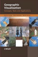 Martin Dodge - Geographic Visualization: Concepts, Tools and Applications - 9780470515112 - V9780470515112
