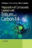 Rolf Voges - Preparation of Compounds Labeled with Tritium and Carbon-14 - 9780470516072 - V9780470516072