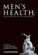 Alex Broom - Men´s Health: Body, Identity and Social Context - 9780470516560 - V9780470516560