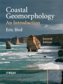 Eric C. F. Bird - Coastal Geomorphology: An Introduction - 9780470517291 - V9780470517291